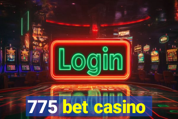 775 bet casino